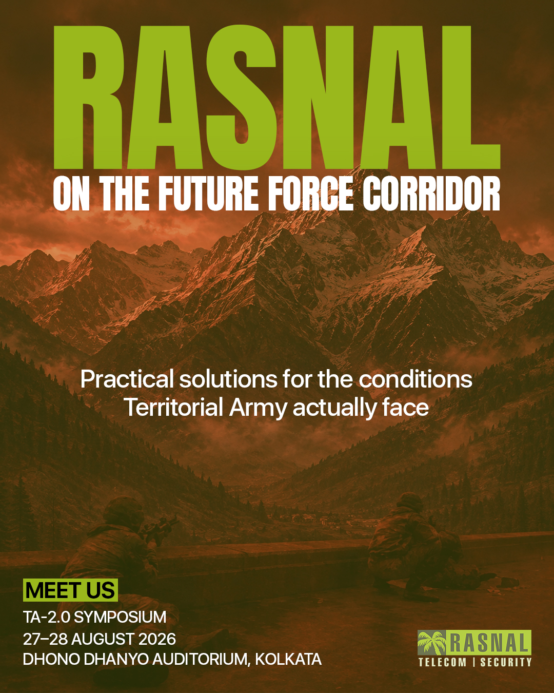When the terrain is unpredictable, your solutions shouldn’t be
Rasnal is bringing practical, field-ready solutions
Designed around the real challenges faced by the Territorial Army
From equipment protection and safety to reliable communication
 
Meet us at TA-2.0 Symposium and explore solutions 
built for the conditions that matter most.
 
📍 Dhono Dhanyo Auditorium, Kolkata
📅 27–28 August 2026
 
 
[Territorial Army, Defence Technology, Military Communication, Equipment Protection, 
Defence Solutions, Rasnal, T.A. 2.0  Symposium]